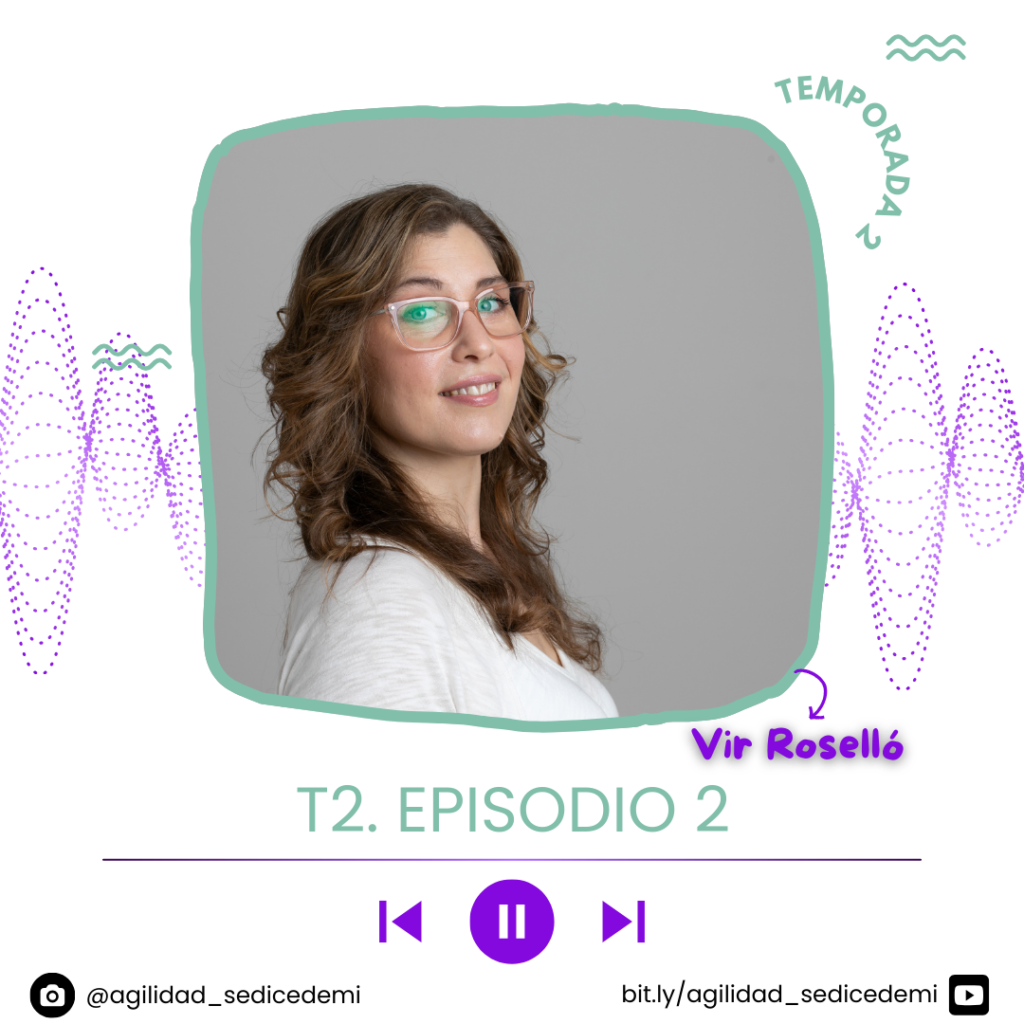 Se dice de mí Agilidad - Podcast - S02E02 – Virginia Roselló