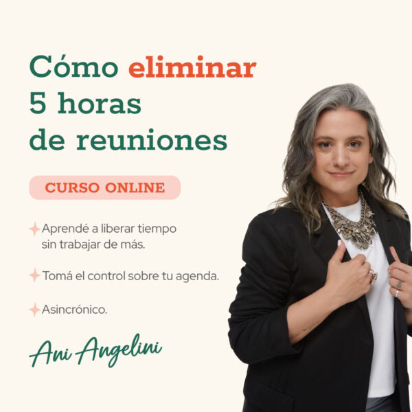 Eliminá 5 horas de reuniones